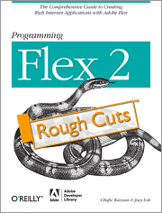 Programming Flex 2: Rough Cuts Version